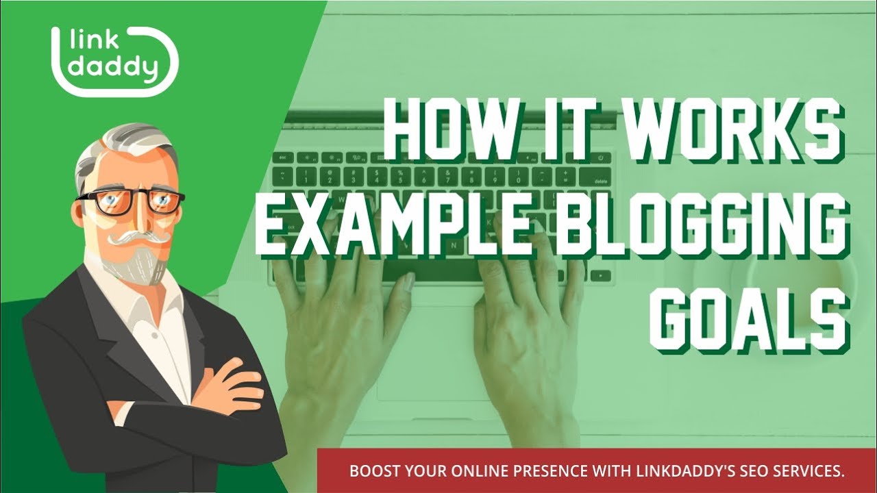 How It Works - Example Blogging Goals