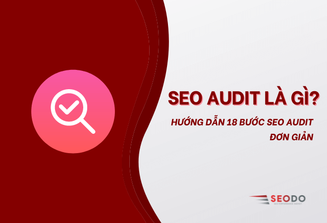 What is an SEO audit?  A Simple 18-Step SEO Audit Guide