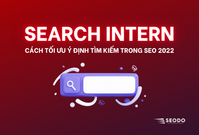 What is search intent?  How to Optimize Search Intent in SEO 2022