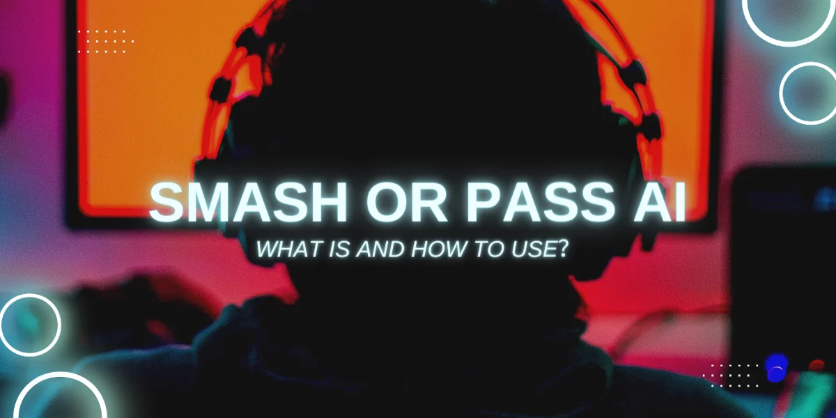 Smash or Pass AI Unleashed Unveiling How to Harness its